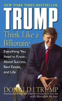 Trump: Think Like a Billionaire by Donald Trump, Meredith McIver book cover