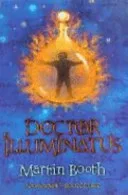 Doctor Illuminatus (The Alchemist's Son Trilogy) by Martin Booth book cover