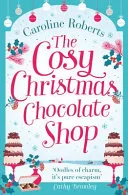Cosy Christmas Chocolate Shop by Caroline Roberts book cover