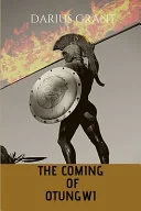 The coming of otungwi by Darius Grant book cover