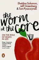 Worm at the Core by Sheldon Solomon, Jeff Greenberg, Tom Pyszczynski, Norman Straker, John W. Barnhill book cover