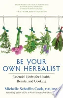 Be your own herbalist by Michelle Schoffro Cook book cover