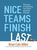Nice teams finish last by Brian Cole Miller book cover