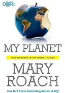 My Planet by Mary Roach, Angela Dawe book cover