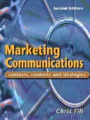 Marketing Communications: Contexts, Contents and Strategies (2nd Edition) by Chris Fill book cover