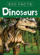 Dinosaurs - 500 Facts by Pegasus book cover