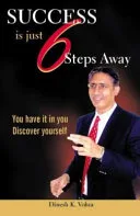 Success is Just 6 Steps Away by Dinesh K. Vohra book cover