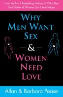 Why Men Want Sex and Women Need Love by Allan Pease, Barbara Pease book cover