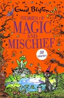 Stories of Magic and Mischief by Enid Blyton book cover