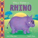 Once Upon a Rhino by Ken Wilson-Max, Chantelle Thorne, Toby Newsome book cover