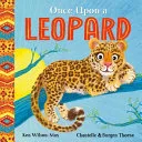 Once Upon a Leopard by Ken Wilson-Max, Chantelle Thorne, Toby Newsome book cover