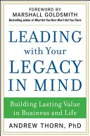 Leading with Your Legacy in Mind by Andrew Thorn book cover