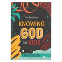Knowing God for Kids by Carolyn Larsen book cover