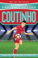 Philippe Coutinho by Tom Oldfield, Matt Oldfield book cover