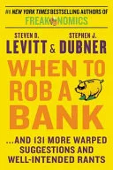 When to Rob a Bank by Steven D. Levitt book cover