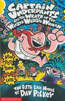 Captain Underpants and the Wrath of the Wicked Wedgie Woman by Dav Pilkey book cover