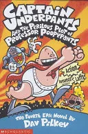 Captain Underpants and the Perilous Plot of Professor Poopypants (Bk. 4)