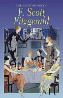 Collected Works of F. Scott Fitzgerald by F. Scott Fitzgerald book cover