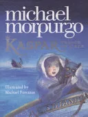 Kaspar prince of cats by Michael Morpurgo, Michael Foreman book cover