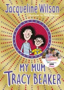 My Mum Tracy Beaker by Jacqueline Wilson, Nick Sharratt book cover