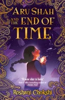 Aru Shah and the End of Time by Roshani Chokshi book cover