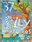 37 Utterley Silly Stories by Miles Kelly Ltd book cover
