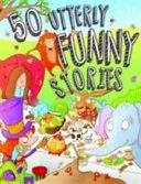 50 Utterly Funny Stories (512-Page Fiction) by Jo Cowan And Rosie Neave book cover