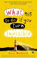 What not to do if you turn invisible by Ross Wellford book cover