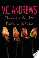 Flowers in the Attic / Petals on the Wind by V.C. Andrews book cover
