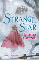 Strange star by Emma Carroll book cover