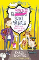 St Grizzles School for Girls, Goats and Random Boys by Karen McCombie, Becka Moor book cover