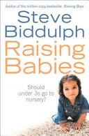 Raising babies by Steve Biddulph book cover