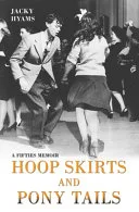 Hoop skirts and ponytails by Jacky Hyams book cover