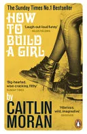 How to Build a Girl by Caitlin Moran book cover