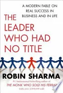 The leader who had no title by Robin S. Sharma book cover