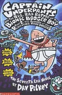 Big, Bad Battle of the Bionic Booger Boy by Dav Pilkey book cover
