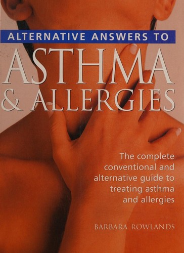 Alternative answers to asthma & allergies by Barbara Rowlands, Alan Watkins book cover
