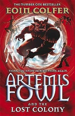 Artemis Fowl And The Lost Colony by Eoin Colfer book cover