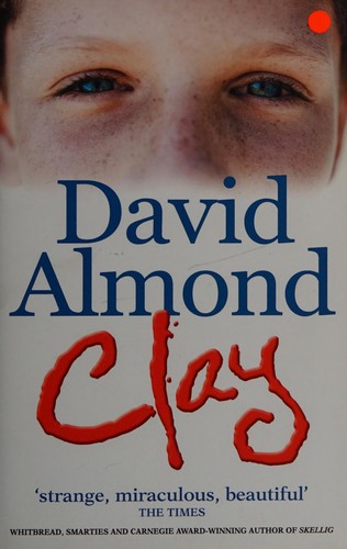 Clay by David Almond book cover