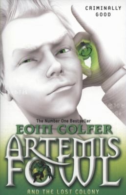 Artemis Fowl and the Lost Colony by Eoin Colfer book cover