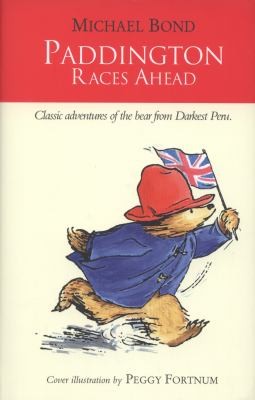 Paddington Races Ahead by Michael Bond, Peggy Fortnum, R. W. Alley book cover