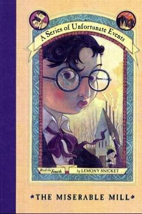 The Miserable Mill by Lemony Snicket book cover