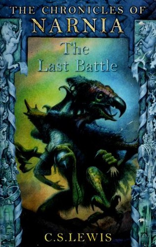 The Last Battle (The Chronicles of Narnia Book 7) by C. S. Lewis book cover