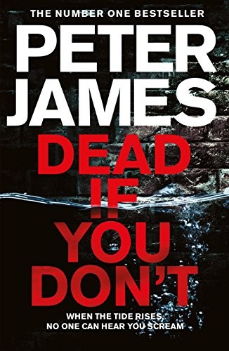 Dead If You Don't by James, Peter book cover