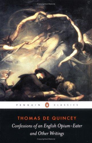 Confessions of an English opium-eater and other writings by Thomas De Quincey book cover