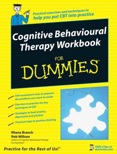 Cognitive behavioural therapy workbook for dummies by Rhena Branch, Rob Willson book cover