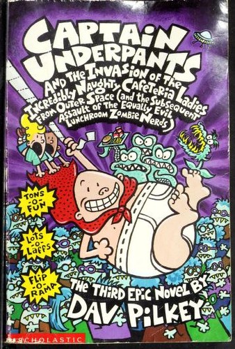 Captain Underpants and the invasion of the incredible naughty cafeteria ladies from outer space ... by Dav Pilkey book cover