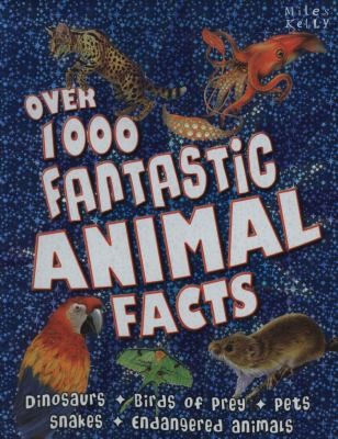 Over 1000 Fantastic Animal Facts by Belinda Gallagher book cover