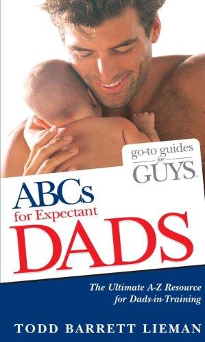 Go to Guides for Guys ABCs for Expectant Dads (Go to Guides for Guys) by Todd Barrett Lieman book cover