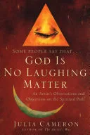 God is No Laughing Matter by Julia Cameron book cover